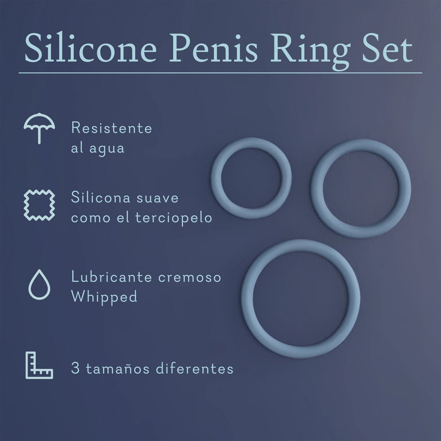 Silicone Penis Ring Set. Bath friendly, velvet soft silicone, whipped creamy lubricant, 3 size variations. 