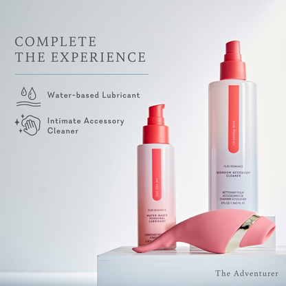 The Adventurer; Complete the Experience
Water-based lubricant
Intimate accessory cleaner