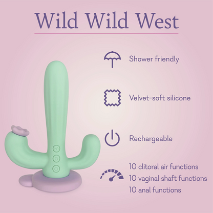 Wild Wild West. Shower friendly, velvet soft silicone, rechargeable, 10 clitoral air functions 10 vaginal shaft functions 10 anal functions. 