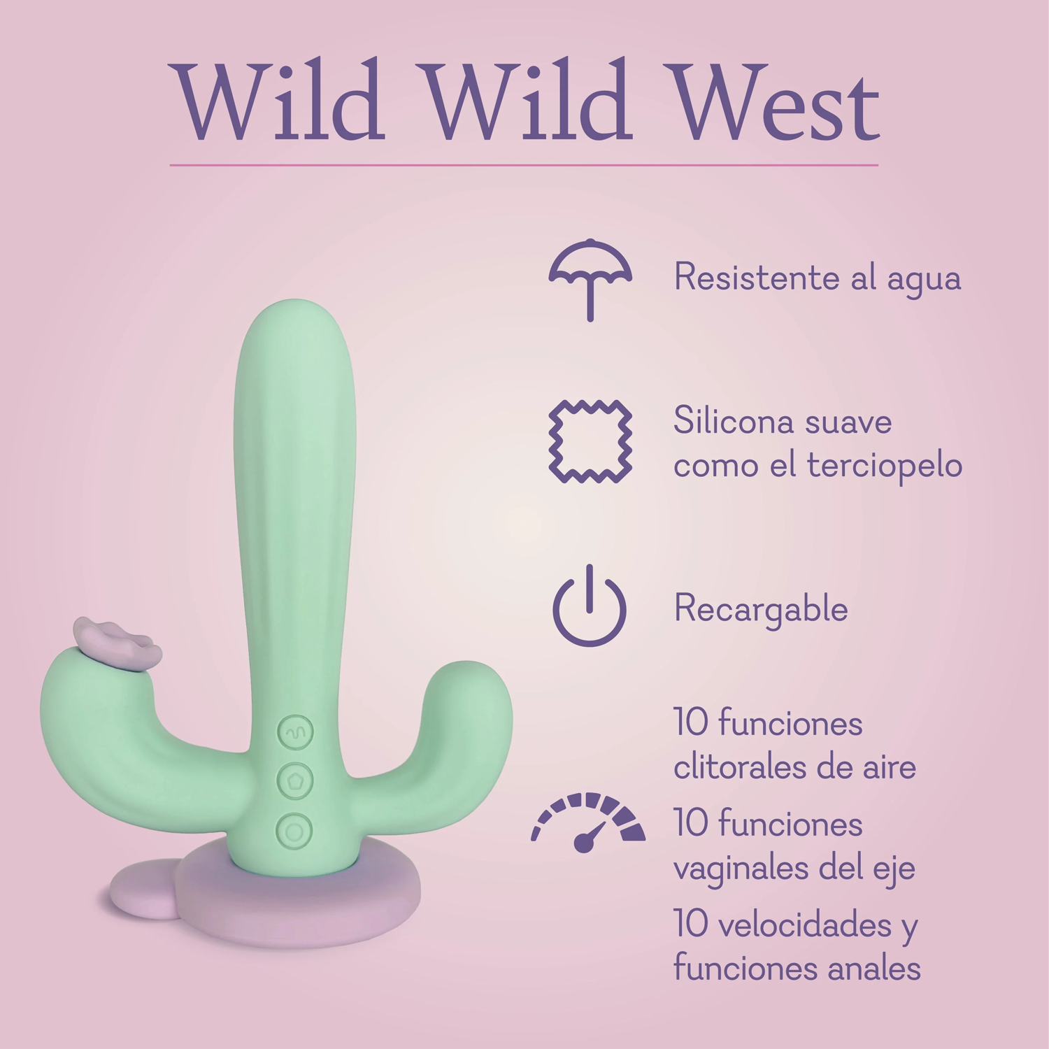 Wild Wild West. Shower friendly, velvet soft silicone, rechargeable, 10 clitoral air functions 10 vaginal shaft functions 10 anal functions. 